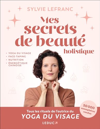 Mes secrets de beauté holistique: yoga du visage, face-tapin