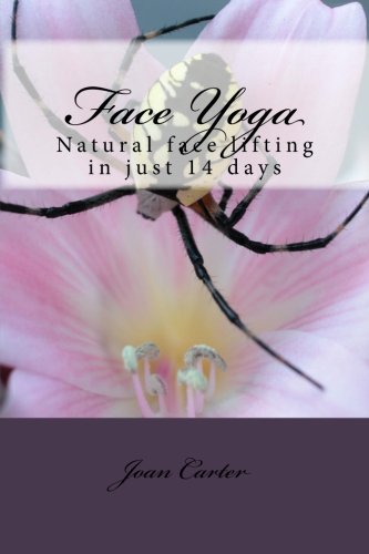 Face Yoga: Natural face lifting in just 14 days