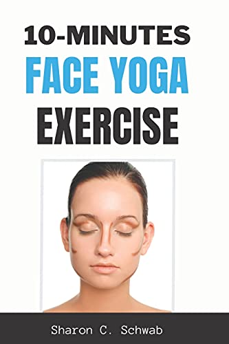 10 MINUTES FACE YOGA EXERCISE: Life-Changing facial Exercise