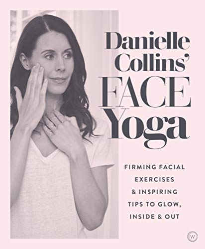 Danielle Collins Face Yoga: Firming facial exercises & inspi