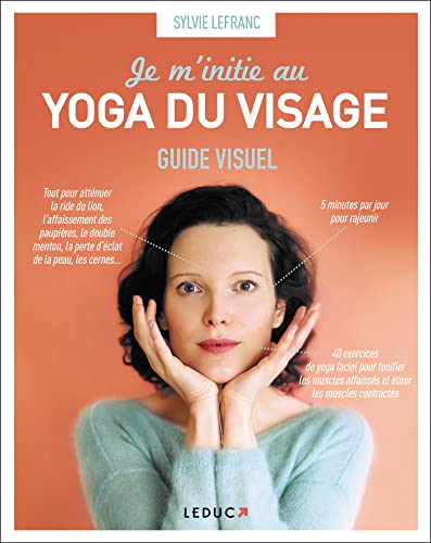Je minitie au yoga du visage: Guide visuel
